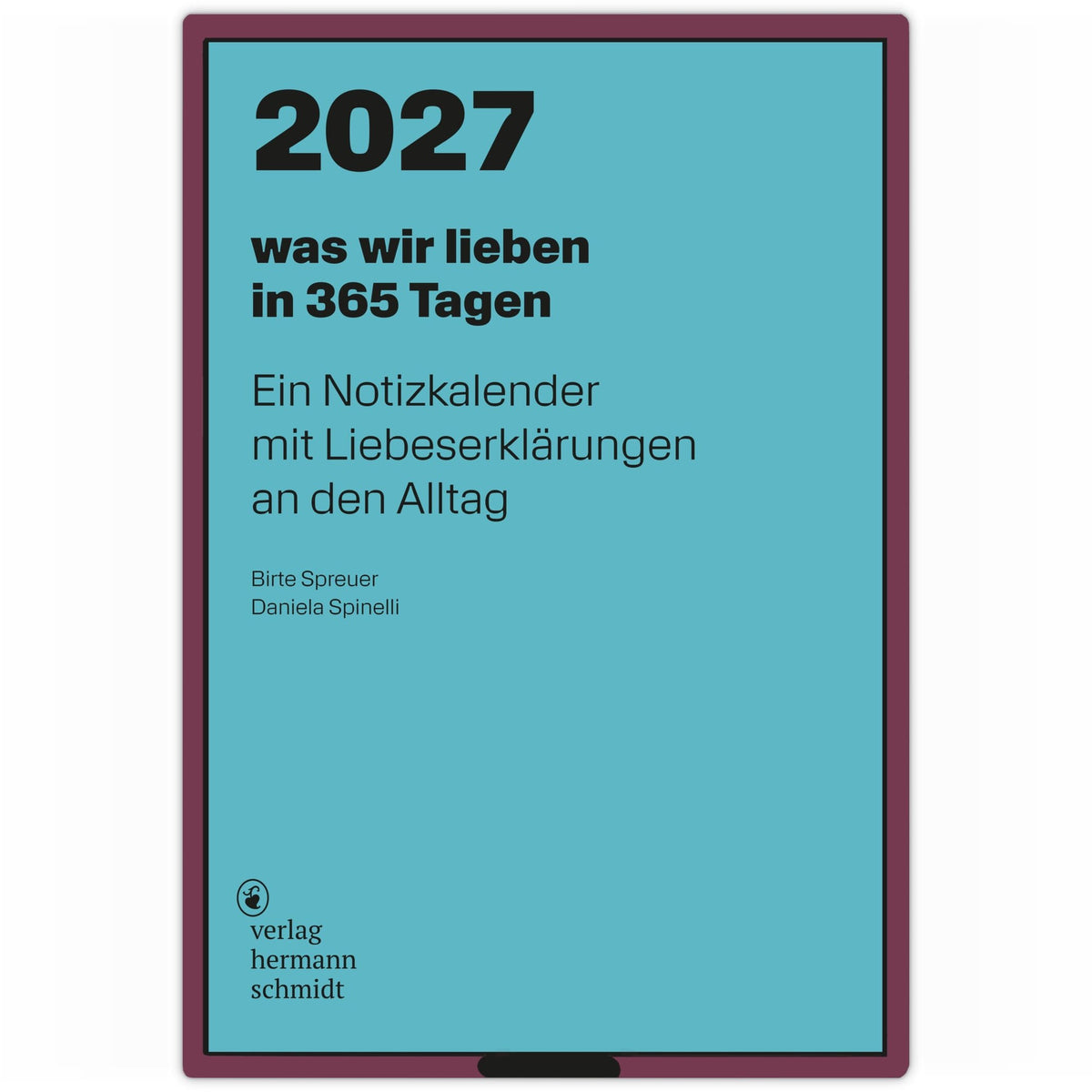 Desk Calendar "Was Wir Lieben" 2027 – German Edition | Hermann Schmidt