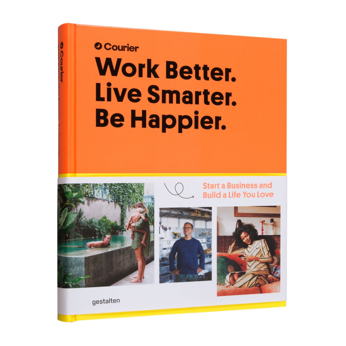 Buch "Work Better. Live Smarter. Be Happier." – Hardcover | Gestalten