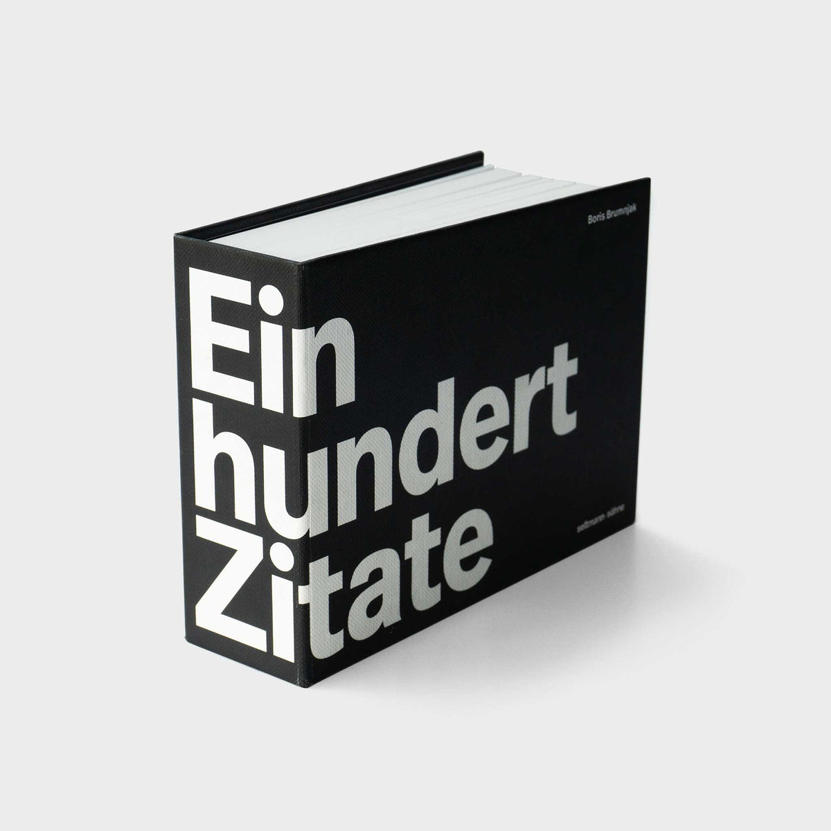 EINHUNDERT ZITATE | 100 most inspiring QUOTATIONS | Boris Brumnjak | seltmann+söhne