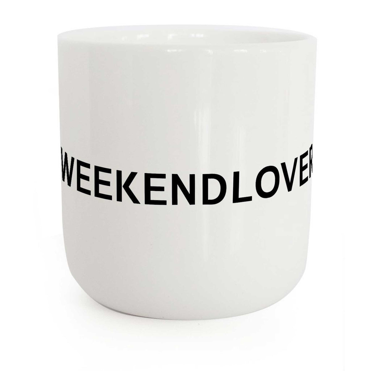WEEKENDLOVER | weisser Kaffee- & Tee-BECHER mit schwarzer Typo | Lyrics Serie | PLTY