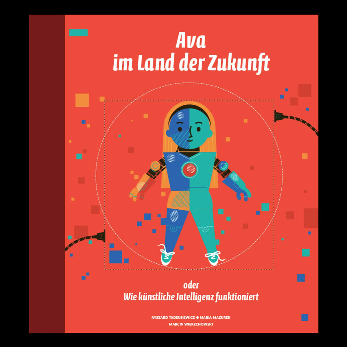 AVA im Land der Zukunft | Wie KÜNSTLICHE INTELLIGENZ funktioniert | KINDER-WISSENBUCH | Ryszard Tadeusiewicz & Maria Mazurek | Helvetiq - Charles & Marie